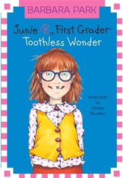 Junie B., First Grader: Toothless Wonder (Barbara Park)