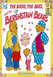 The Birds, the Bees and the Berenstain Bears (Stan and Jan Berenstain)