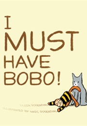 I Must Have Bobo (Eileen Rosenthal)