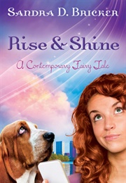 Rise and Shine (Sandra D. Bricker)