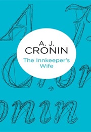 The Innkeeper's Wife (A. J. Cronin)