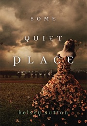 Some Quiet Place (Kelsey Sutton)