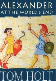 Alexander at the World's End (Tom Holt)