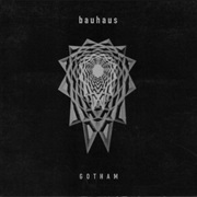 Bauhaus- Gotham