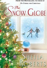 The Snow Globe (Sheila Roberts)