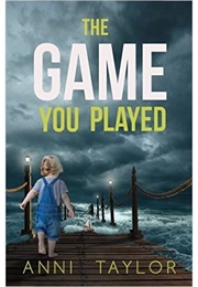 The Game You Played (Anni Taylor)