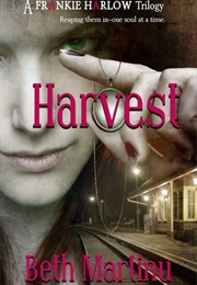 Harvest (Frankie Harlow, #1) (Beth Martinu)