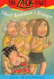Yikes! Grandma's a Teenager (Dan Greenburg)