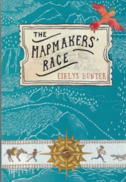 The Mapmakers' Race (Eirlys Hunter)