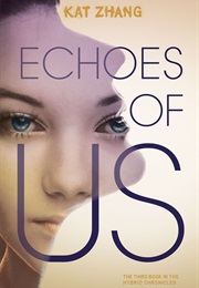 Echoes of Us (Kat Zhang)