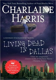 Living Dead in Dallas (Sookie Stackhouse #2) (Charlaine Harris)