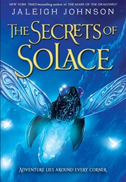 The Secrets of Solace (Jaleigh Johnson)