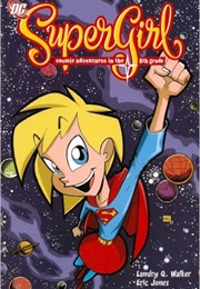 Supergirl: Cosmic Adventures in the 8th Grade (Landry Q Walker)