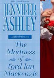 The Madness of Lord Ian Mackenzie by Jennifer Ashley