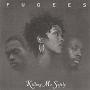 Fugees - Killing Me Softly
