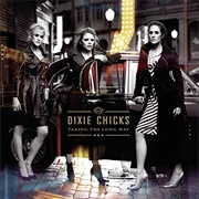 Dixie Chicks - Taking the Long Way