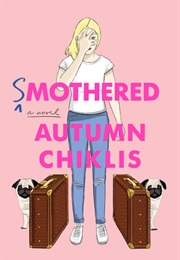 Smothered (Autumn Chiklis)