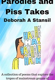Parodies and Piss Takes (Deborah a Stansil)