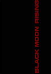 Black Moon Rising. (1986)