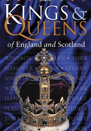 Kings and Queens of England and Scotland (Peter Somerset Fry)