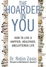 The Hoarder in You (Robin Zasio)