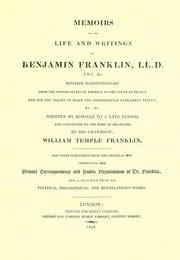 Memoirs of the Life and Writings of Benjamin Franklin