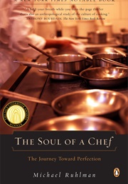 The Soul of a Chef: The Journey Toward Perfection (Michael Ruhlman)