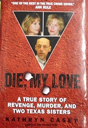Die, My Love (Kathryn Casey)