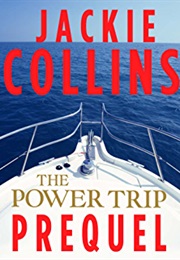 The Power Trip Prequel (Jackie Collins)