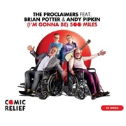 I'm Gonna Be (500 Miles) - The Proclaimers Featuring Brian Potter and Andy Pimpkin