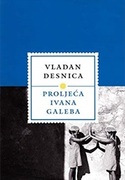 Proljeća Ivana Galeba (Vladan Desnica)