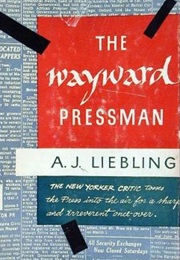 Wayward Pressman (A. J. Liebling)
