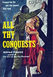 All Thy Conquests (Alfred Hayes)