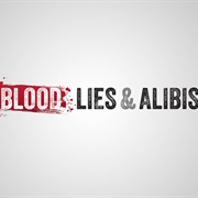 Blood, Lies, and Alibis