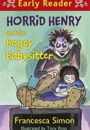 Horrid Henry and the Bogey Babysitter (Francesca Simon)