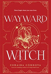 Wayward Witch (Zoraida Córdova)