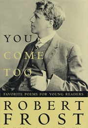 You Come Too (ROBERT FROST)