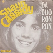Da Doo Ron Ron - Shaun Cassidy