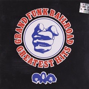 Grand Funk Railroad- Greatest Hits