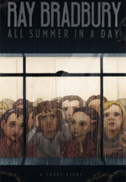 All Summer in a Day (Ray Bradbury)