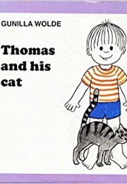 Thomas and His Cat (Gunilla Wolde)