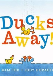 Ducks Away (Mem Fox)