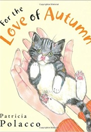 For the Love of Autumn (Patricia Polacco)