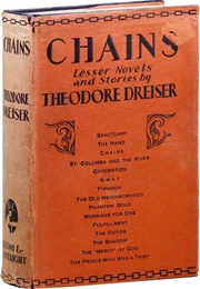 Chains, Lesser Novels and Stories (Theodore Dreiser)