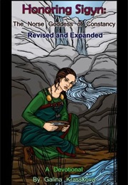 Honoring Sigyn: Revised and Expanded (Galina Krasskova)