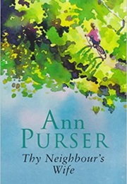 Thy Neighbour's Wife (Ann Purser)