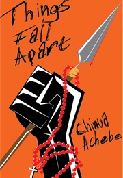 Things Fall Apart (Chinua Achebe)