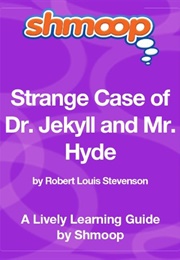 Strange Case of Dr. Jekyll and Mr. Hyde (Shmoop)