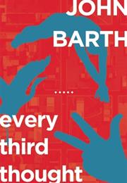 Every Third Thought: A Novel in Five Seasons