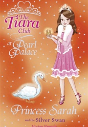 Princess Sarah and the Silver Swan (Vivian French)